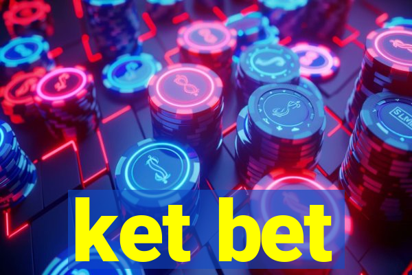ket bet